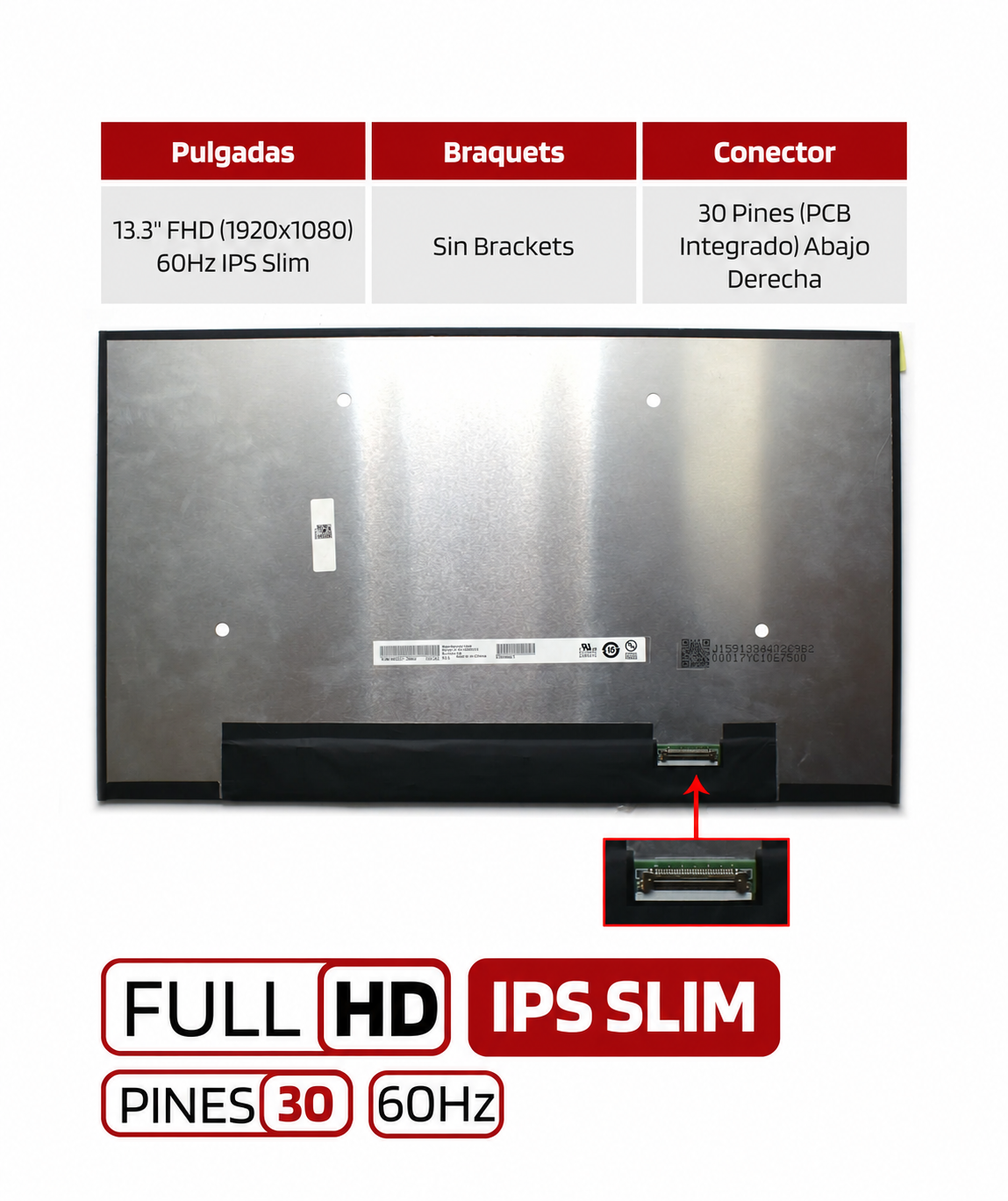 Pantalla Portatil AUO / BOE / INNOLUX B133HAN05.C 13.3 FHD (1920x1080) 60Hz IPS Slim 30 Pines (PCB Integrado) Abajo Derecha Sin Brackets Compatible