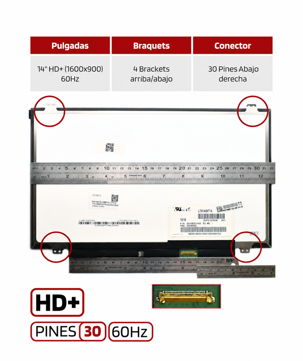 Pantalla Portatil LED AUO / BOE / INNOLUX LTN140KT13 14 HD+ (1600x900) 60Hz 30 Pines Abajo derecha 4 Brackets arriba/abajo Compatible